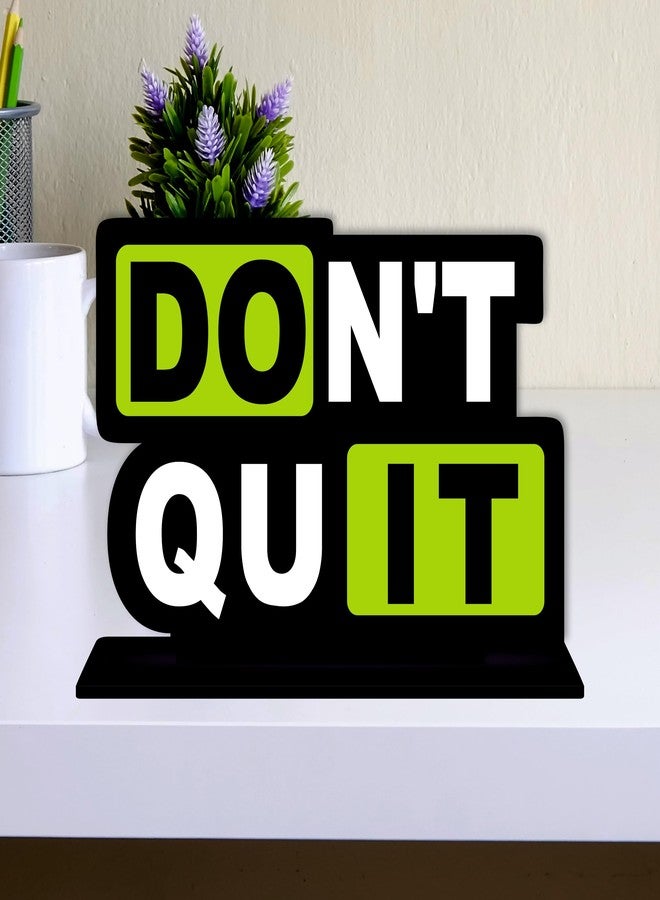 Giftplease Tabletop Dont Quit Inspirational Quote Decorative Motivational Desktop Showpiece for Positive Workspace Vibes Wooden 6 Inches (TP_33) - Image 2